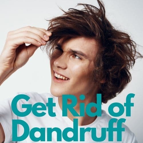 Get Rid of Dandruff