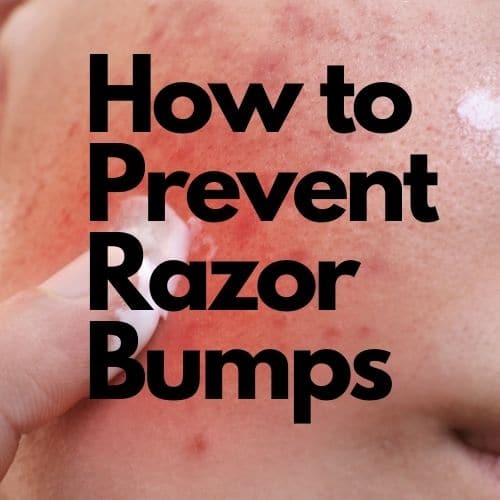 How to Prevent Razor Bumps