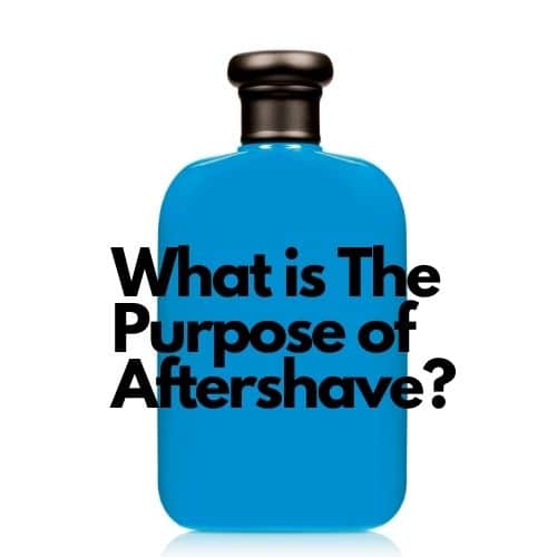 What is The Purpose of Aftershave