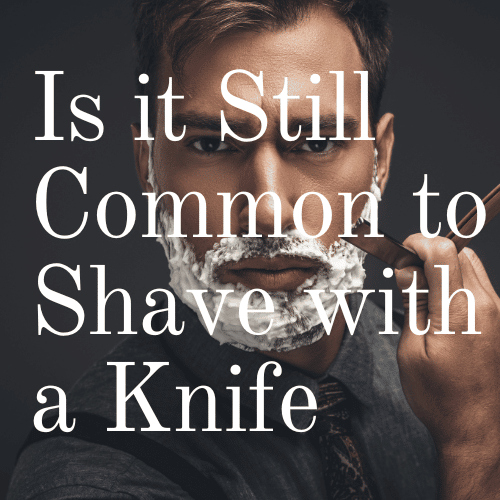 shaving with a knife