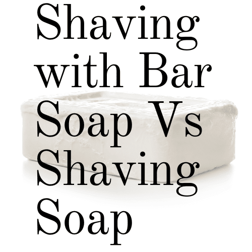 shaving with bar soap
