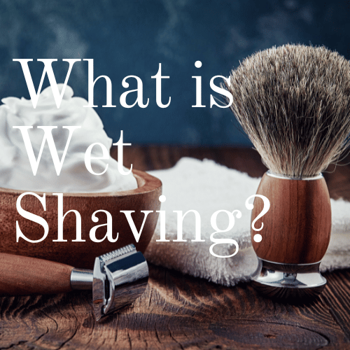 what is wet shaving