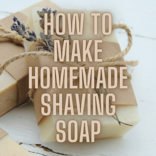 How to Make Homemade Shaving Soap