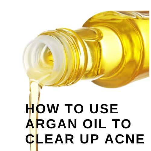 How to Use Argan Oil to Clear Up Acne
