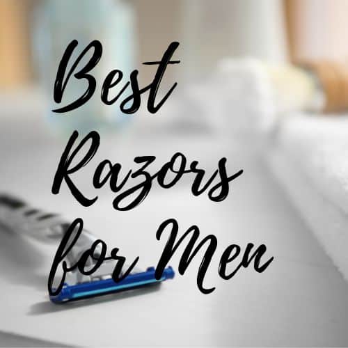 Best Razors for Men