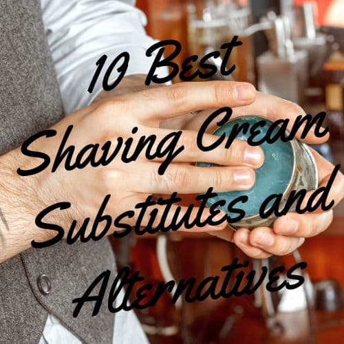 shaving cream alternative