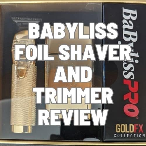 Babyliss Foil Shaver and Trimmer Review