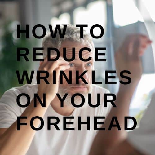 Reduce Wrinkles on Forehead