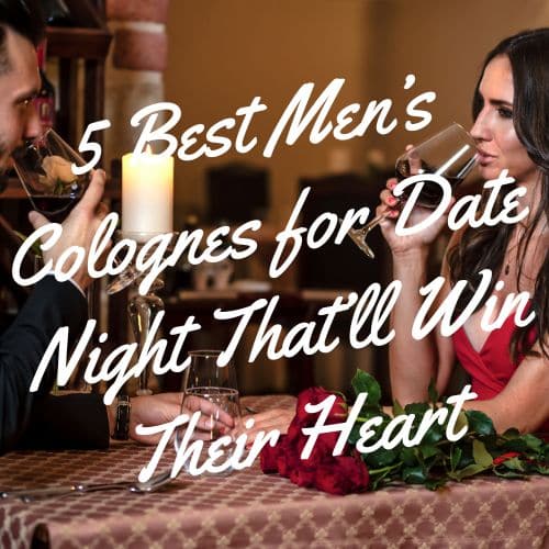 Men’s Colognes for Date Night