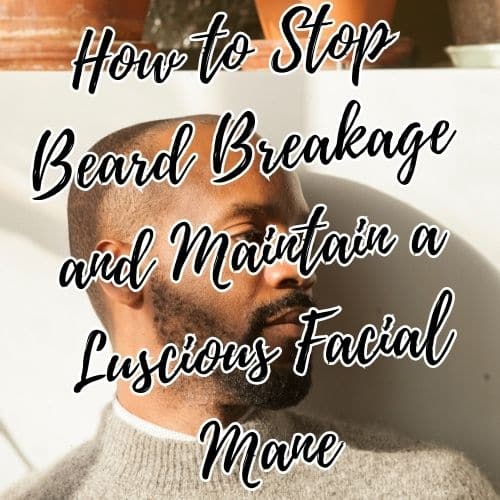 beard breakage